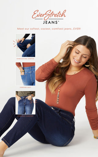 Meet our softest, coziest, comfiest jeans... EVER! Shop EverStretch Jeans