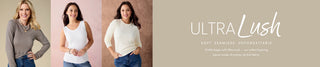 Left side of image shows three models wearing neutral color essential tops on various backgrounds. Right side 'ULTRA LUSH' collection on a tan background.